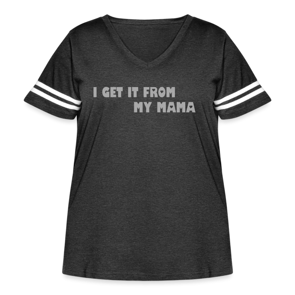 I Get It from My Mama Glitz Print Women's Curvy Vintage Sport T-Shirt