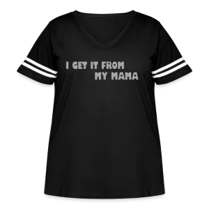 I Get It from My Mama Glitz Print Women's Curvy Vintage Sport T-Shirt