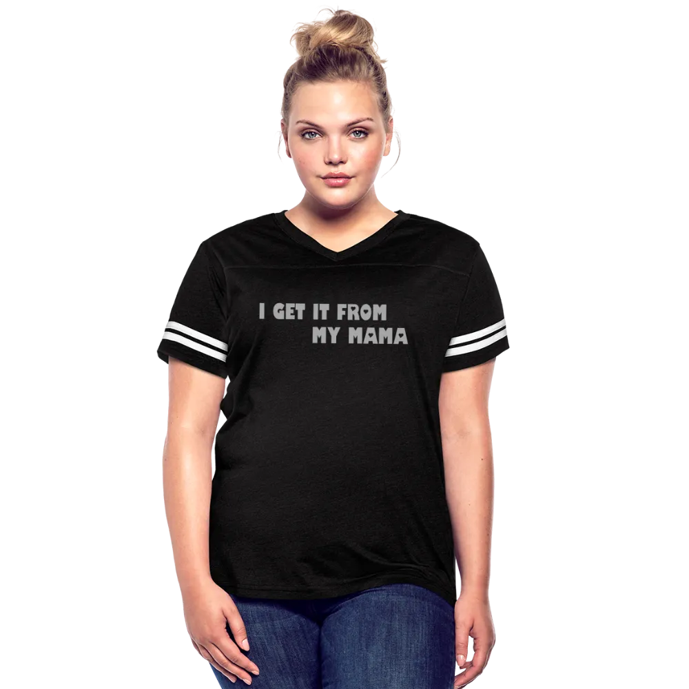 I Get it from My Mama Glitz Print Women’s Vintage Sport T-Shirt