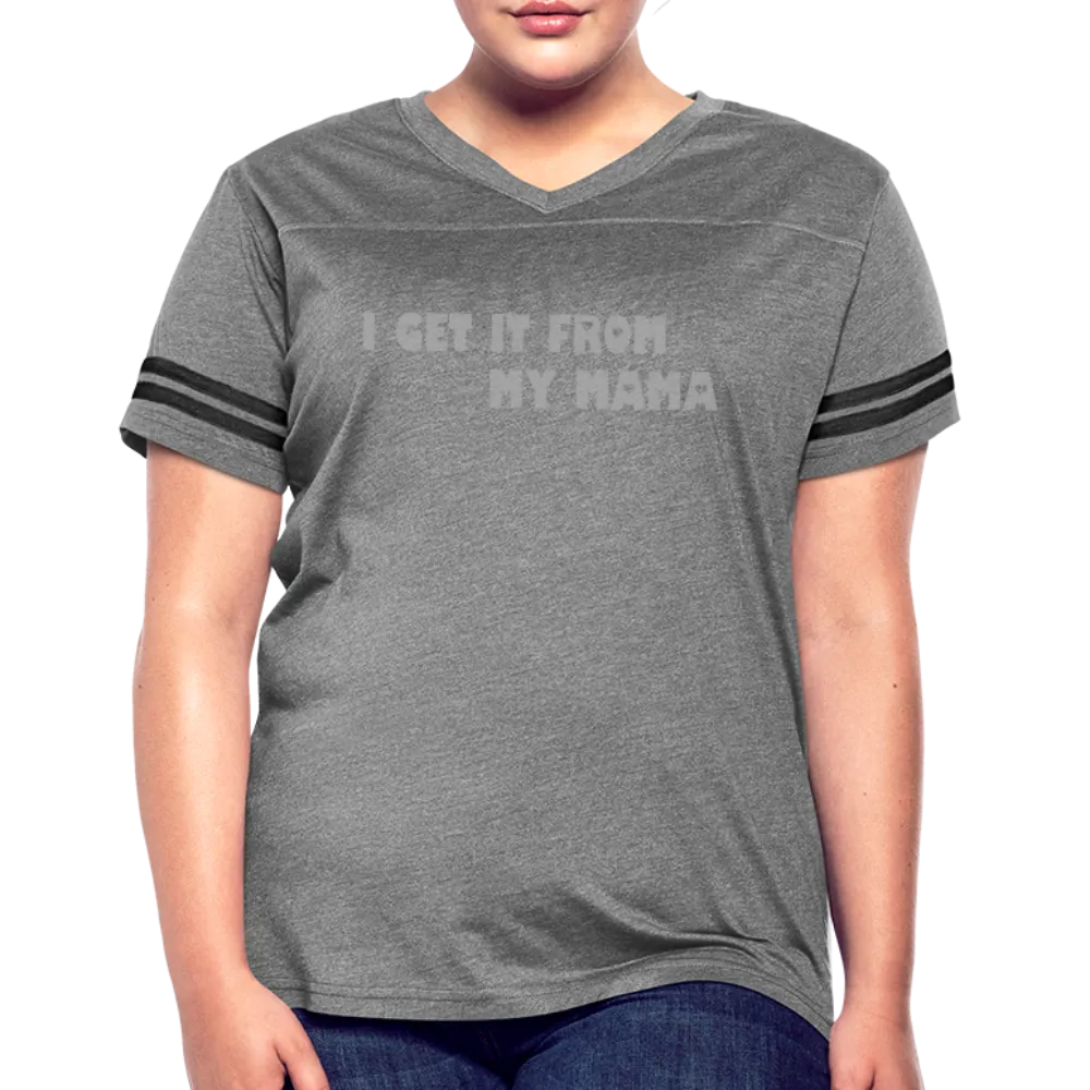 I Get it from My Mama Glitz Print Women’s Vintage Sport T-Shirt