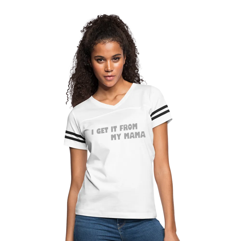 I Get it from My Mama Glitz Print Women’s Vintage Sport T-Shirt