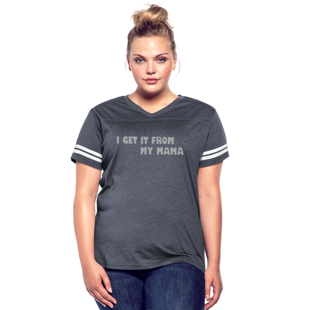 I Get it from My Mama Glitz Print Women’s Vintage Sport T-Shirt